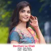 About Devthani Le Chali Song